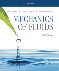 Mechanics of Fluids, SI Edition 5th Edition - Original PDF