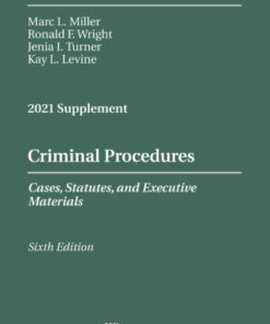 Criminal Procedures, Cases, Statutes, and Executive Materials: 2021 Supplement 6th Edition - Original PDF