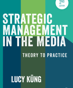 Strategic Management in the Media, Theory to Practice 2nd Edition - Original PDF