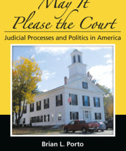May It Please the Court: Judicial Processes and Politics In America 3rd Edition - Original PDF