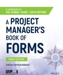 A Project Manager's Book of Forms: A Companion to the PMBOK Guide 3rd Edition - Original PDF