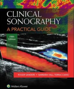 Clinical Sonography: A Practical Guide 5th Edition by Roger C. Sanders - Original PDF