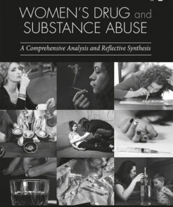 Women's Drug and Substance Abuse, A Comprehensive Analysis and Reflective Synthesis 2nd Edition - Original PDF