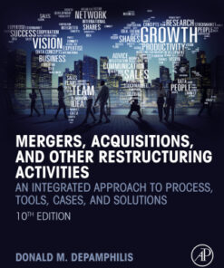 Mergers, Acquisitions, and Other Restructuring Activities: An Integrated Approach to Process, Tools, Cases, and Solutions 10th Edition - Original PDF