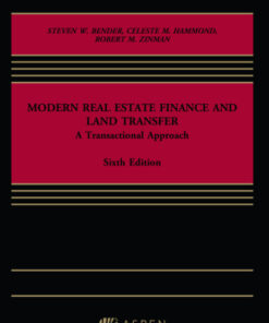 Modern Real Estate Finance and Land Transfer: A Transactional Approach 6th Edition - Original PDF