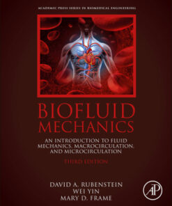 Biofluid Mechanics: An Introduction to Fluid Mechanics, Macrocirculation, and Microcirculation 3rd Edition - Original PDF