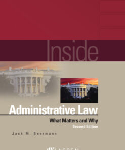 Inside Administrative Law: What Matters and Why 2nd Edition - Original PDF