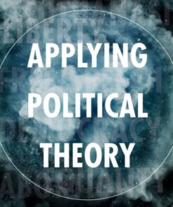 Applying Political Theory: Issues and Debates 2nd Edition - Original PDF