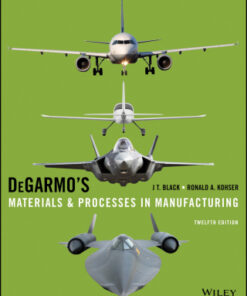 Degarmo's Materials and Processes in Manufacturing 12th Edition - Original PDF