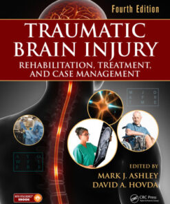 Traumatic Brain Injury, Rehabilitation, Treatment, and Case Management, 4th Edition - Original PDF