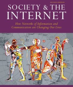 Society and the Internet, How Networks of Information and Communication are Changing Our Lives 2nd Edition - Original PDF