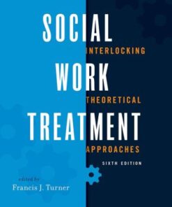 Social Work Treatment: Interlocking Theoretical Approaches 6th Edition - Original PDF