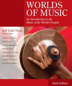 Worlds of Music: An Introduction to the Music of the World’s Peoples 6th Edition - Original PDF