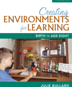 Creating Environments for Learning: Birth to Age Eight 3rd Edition - Original PDF