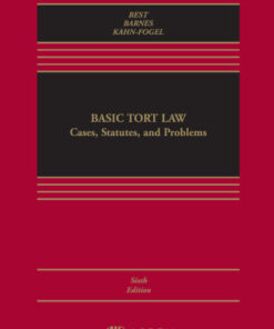 Basic Tort Law: Cases, Statutes, and Problems: Cases, Statutes, and Problems 6th Edition - Original PDF