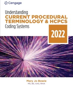 Understanding Current Procedural Terminology and HCPCS Coding Systems: 2022 Edition 9th Edition - Original PDF