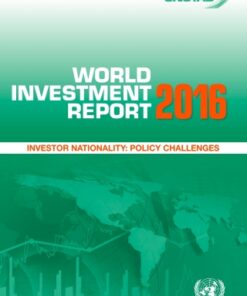 World Investment Report 2016: Investor Nationality - Policy Challenges 26th Edition - Original PDF