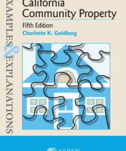 Examples & Explanations for California Community Property 5th Edition - Original PDF