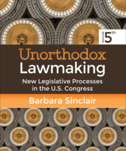 Unorthodox Lawmaking, New Legislative Processes in the U.S. Congress 5th Edition - Original PDF