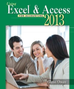 Using Microsoft® Excel® and Access 2013 for Accounting 4th Edition - Original PDF