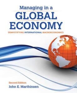 Managing in a Global Economy: Demystifying International Macroeconomics 2nd Edition - Original PDF
