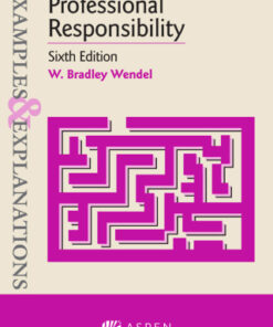 Examples & Explanations for Professional Responsibility 6th Edition - Original PDF