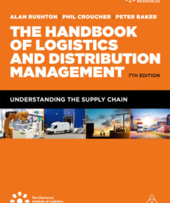 The Handbook of Logistics and Distribution Management 7th Edition Understanding the Supply Chain - Original PDF