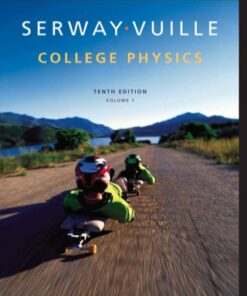 College Physics, Volume 1 10th Edition - Original PDF