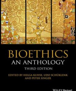Bioethics: An Anthology 3rd Edition - Original PDF