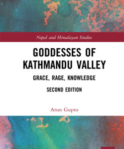 Goddesses of Kathmandu Valley, Grace, Rage, Knowledge 2nd Edition - Original PDF