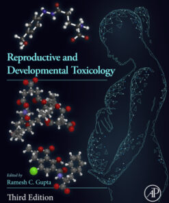 Reproductive and Developmental Toxicology 3rd Edition - Original PDF