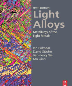 Light Alloys: Metallurgy of the Light Metals 5th Edition - Original PDF