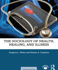 The Sociology of Health, Healing, and Illness 10th Edition - Original PDF
