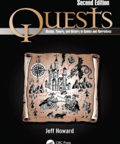 Quests: Design, Theory, and History in Games and Narratives 2nd Edition - Original PDF
