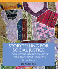 Storytelling for Social Justice, Connecting Narrative and the Arts in Antiracist Teaching 2nd Edition - Original PDF