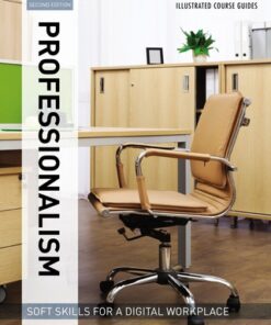 Illustrated Course Guides : Professionalism - Soft Skills for a Digital Workplace 2nd Edition - Original PDF