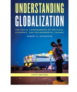 Understanding Globalization: The Social Consequences of Political, Economic, and Environmental Change 5th Edition - Original PDF