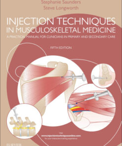 Injection Techniques in Musculoskeletal Medicine, A Practical Manual for Clinicians in Primary and Secondary Care 5th Edition - Original PDF