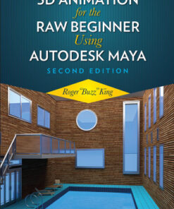 3D Animation for the Raw Beginner Using Autodesk Maya 2e 2nd Edition - Original PDF