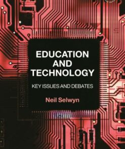 Education and Technology, Key Issues and Debates 3rd Edition by Neil Selwyn - Original PDF