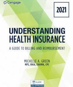 Understanding Health Insurance: A Guide to Billing and Reimbursement - 2021 Edition 16th Edition - Original PDF