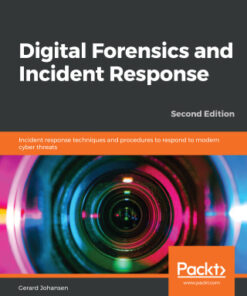 Digital Forensics and Incident Response: Incident Response Techniques and Procedures to Respond to Modern Cyber Threats 2nd Edition - Original PDF