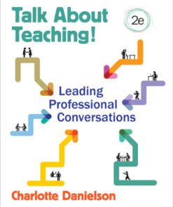 Talk About Teaching! Leading Professional Conversations 2nd Edition by Charlotte Danielson - Original PDF