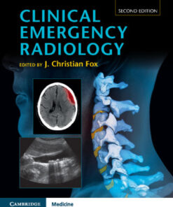 Clinical Emergency Radiology 2nd Edition by J. Christian Fox - Original PDF
