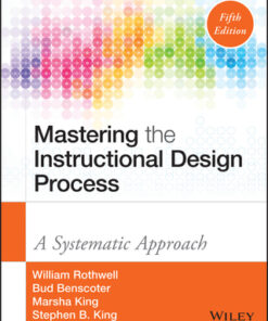 Mastering the Instructional Design Process: A Systematic Approach 5th Edition - Original PDF