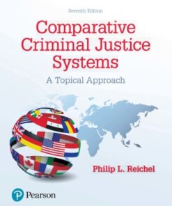 Comparative Criminal Justice Systems: A Topical Approach 7th Edition - Original PDF