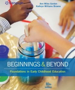 Beginnings & Beyond: Foundations in Early Childhood Education 10th Edition - Original PDF