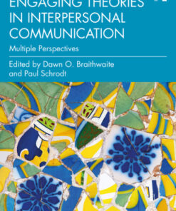 Engaging Theories in Interpersonal Communication 3rd Edition Multiple Perspectives - Original PDF