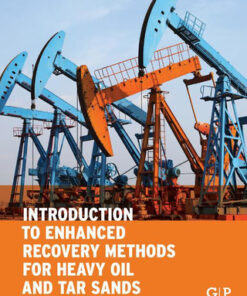 Introduction to Enhanced Recovery Methods for Heavy Oil and Tar Sands 2nd Edition - Original PDF