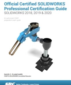 Official Certified SOLIDWORKS Professional Certification Guide (SOLIDWORKS 2018, 2019, & 2020) 5th Edition - Original PDF